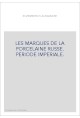 LES MARQUES DE LA PORCELAINE RUSSE. PERIODE IMPERIALE.