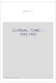 OEUVRES COMPLETES. I. JOURNAL, NOTES ET BROUILLONS TOME I 1895-1903