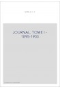 OEUVRES COMPLETES. I. JOURNAL, NOTES ET BROUILLONS TOME I 1895-1903
