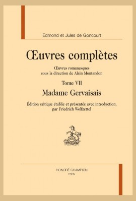 MADAME GERVAISAIS  UVRES COMPLÈTES  UVRES ROMANESQUES, SOUS LA DIRECTION DE ALAIN MONTANDON