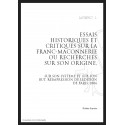 ESSAIS HISTORIQUES ET CRITIQUES SUR LA FRANC-MACONNERIE
