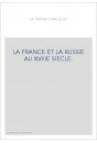 LA FRANCE ET LA RUSSIE AU 18E SIECLE. ETUDES D'HISTOIRE ET DE LITTERATURE FRANCO-RUSSE.