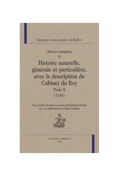 OEUVRES COMPLETES. VOL.II. HISTOIRE NATURELLE,GENERALE ET PARTICULIERE AVEC LA DESCRIPTION DU CABINET DU ROY