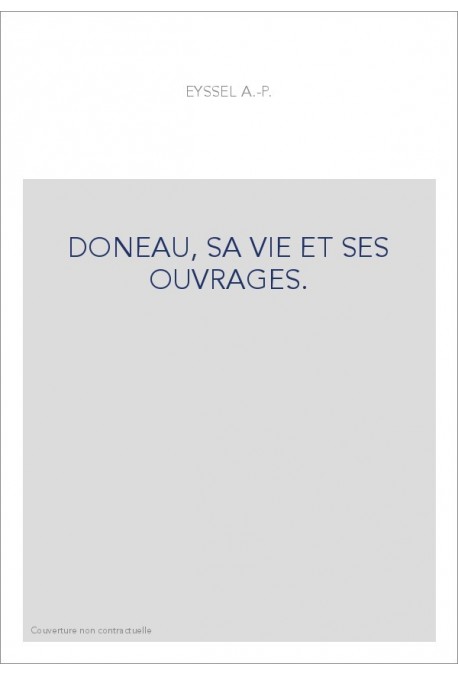 DONNEAU DE VISE, SA VIE ET SES OUVRAGES.(1860)