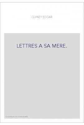 LETTRES A SA MERE. TOME I : 1808-1820.