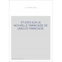 ETUDES SUR LA NOUVELLE FRANCAISE DE LANGUE FRANCAISE.