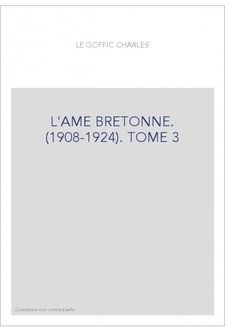 L'AME BRETONNE. (1908-1924). TOME 3