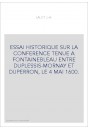 ESSAI HISTORIQUE SUR LA CONFERENCE TENUE A FONTAINEBLEAU ENTRE DUPLESSIS-MORNAY ET DUPERRON, LE 4 MAI 1600.