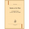 SARTRE ET LE PERE   (LE SCÉNARIO FREUD, LES MOTS, LIDIOT DE LA FAMILLE)