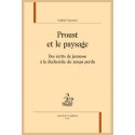 PROUST ET LE PAYSAGE  DES ÉCRITS DE JEUNESSE À LA RECHERCHE DU TEMPS PERDU