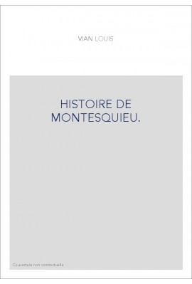 HISTOIRE DE MONTESQUIEU.