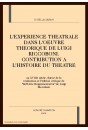 L'EXPERIENCE THEATRALE DANS L'OEUVRE THEORIQUE DE LUIGI RICCOBONI. CONTRIBUTION A L'HISTOIRE DU THEATRE