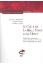 LE CYCLE DE LA BELLE DAME SANS MERCY