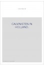 CALVINISTEN IN HOLLAND : FRANCISCUS JUNIUS (1545-1602). - PETRUS PLANCIUS (1552-1622).