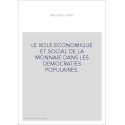 LE ROLE ECONOMIQUE ET SOCIAL DE LA MONNAIE DANS LES DEMOCRATIES POPULAIRES.