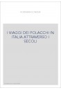 I VIAGGI DEI POLACCHI IN ITALIA ATTRAVERSO I SECOLI