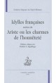 IDYLLES FRANCAISES SUIVIES DE ARISTE OU LES CHARMES DE L'HONNETETE