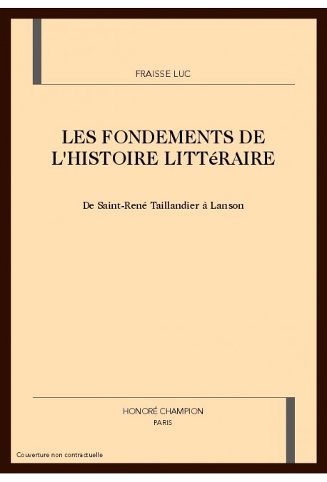 LES FONDEMENTS DE L'HISTOIRE LITTéRAIRE