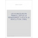 LES VOYAGEURS EN FRANCE, DEPUIS LA RENAISSANCE JUSQU'A LA REVOLUTION. (1885).