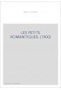 LES PETITS ROMANTIQUES. (1900)
