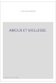 AMOUR ET VIEILLESSE                                    P., 1922.IN-4 DE 43 PP. ET 20 PL. DE FAC-SIMILE H.T.,BR