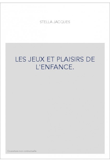 LES JEUX ET PLAISIRS DE L'ENFANCE.