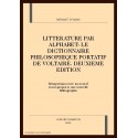 LITTERATURE PAR ALPHABET: LE "DICTIONNAIRE PHILOSOPHIQUE" DE VOLTAIRE.