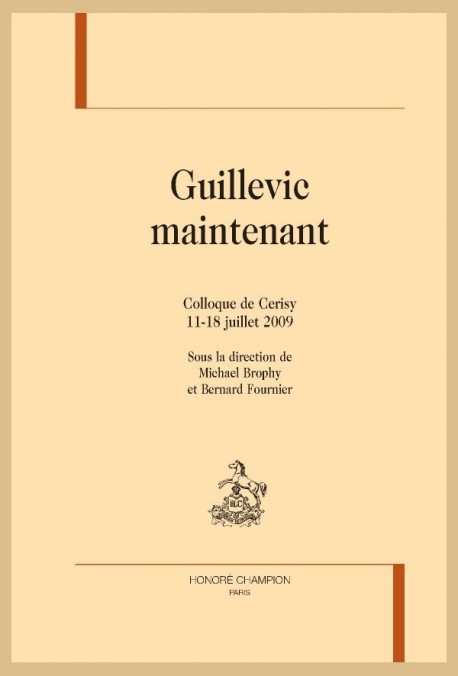 GUILLEVIC MAINTENANT COLLOQUE DE CERISY, 11-18 JUILLET 2009
