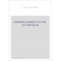 LEMANIQUEMENT VOTRE. LES BATEAUX.