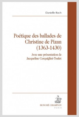 POÉTIQUE DES BALLADES DE CHRISTINE DE PIZAN  (1363-1430)