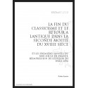LA FIN DU CLASSICISME ET LE RETOUR À LANTIQUE DANS LA SECONDE MOITIÉ DU XVIIIE SIÈCLE ET LES PREMIÈRES ANNÉES