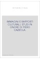 L'EST EUROPA E ITALIA. IMMAGINI E RAPPORTI CULTURALI. STUDI IN ONORE DI PIERO CAZZOLA.