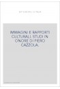 L'EST EUROPA E ITALIA. IMMAGINI E RAPPORTI CULTURALI. STUDI IN ONORE DI PIERO CAZZOLA.
