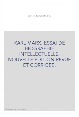 KARL MARX. ESSAI DE BIOGRAPHIE INTELLECTUELLE. NOUVELLE EDITION REVUE ET CORRIGEE.