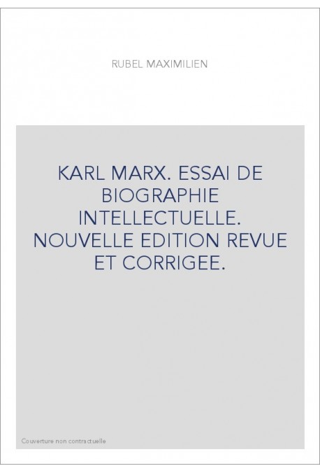 KARL MARX. ESSAI DE BIOGRAPHIE INTELLECTUELLE. NOUVELLE EDITION REVUE ET CORRIGEE.