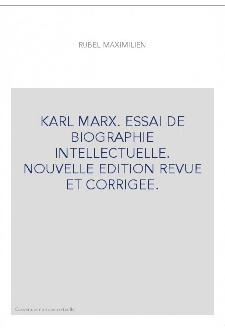 KARL MARX. ESSAI DE BIOGRAPHIE INTELLECTUELLE. NOUVELLE EDITION REVUE ET CORRIGEE.
