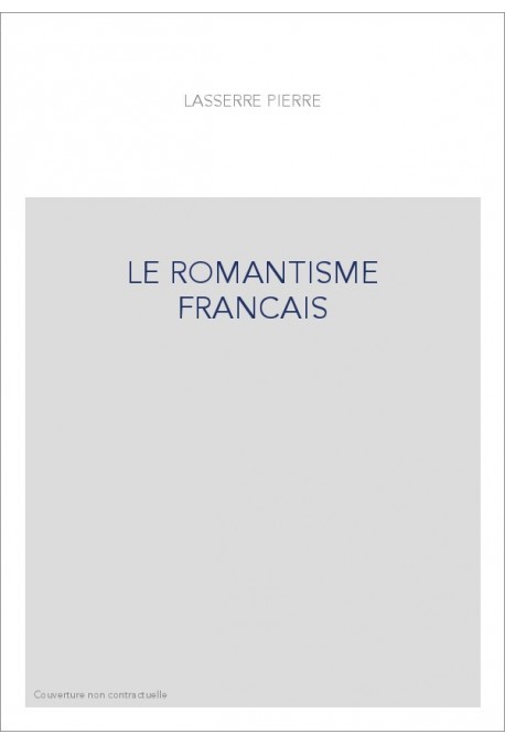 LE ROMANTISME FRANCAIS