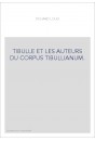 TIBULLE ET LES AUTEURS DU CORPUS TIBULLIANUM.