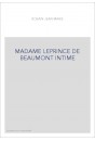 ME LEPRINCE DE BEAUMONT INTIME. AVEC SES PRINCIPAUX CONTES ET DOCUMENTS INEDITS