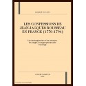 LES CONFESSIONS DE JEAN-JACQUES ROUSSEAU EN FRANCE     (1770-1794)