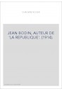 JEAN BODIN, AUTEUR DE  'LA REPUBLIQUE'. (1914).