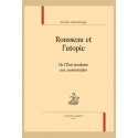 ROUSSEAU ET L'UTOPIE   DE L'ETAT INSULAIRE AUX COSMOTOPIES