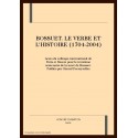 BOSSUET. LE VERBE ET L'HISTOIRE (1704-2004)