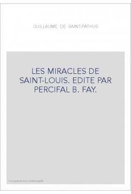LES MIRACLES DE SAINT-LOUIS