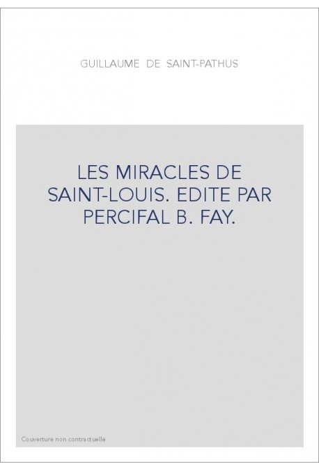 LES MIRACLES DE SAINT-LOUIS