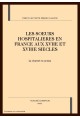 LES SOEURS HOSPITALIERES EN FRANCE AUX XVIIE ET XVIIIE SIECLES