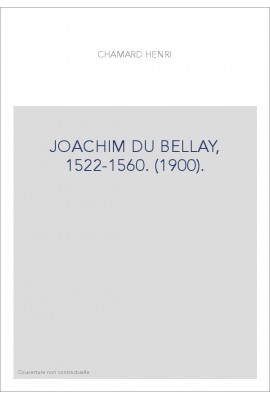 JOACHIM DU BELLAY, 1522-1560. (1900).