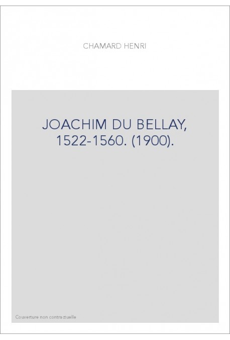 JOACHIM DU BELLAY, 1522-1560. (1900).