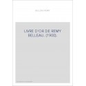 LIVRE D'OR DE REMY BELLEAU. (1900).