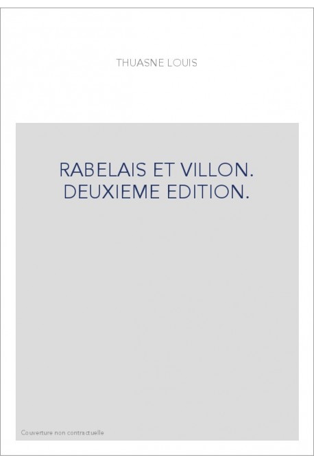 RABELAIS ET VILLON. DEUXIEME EDITION.